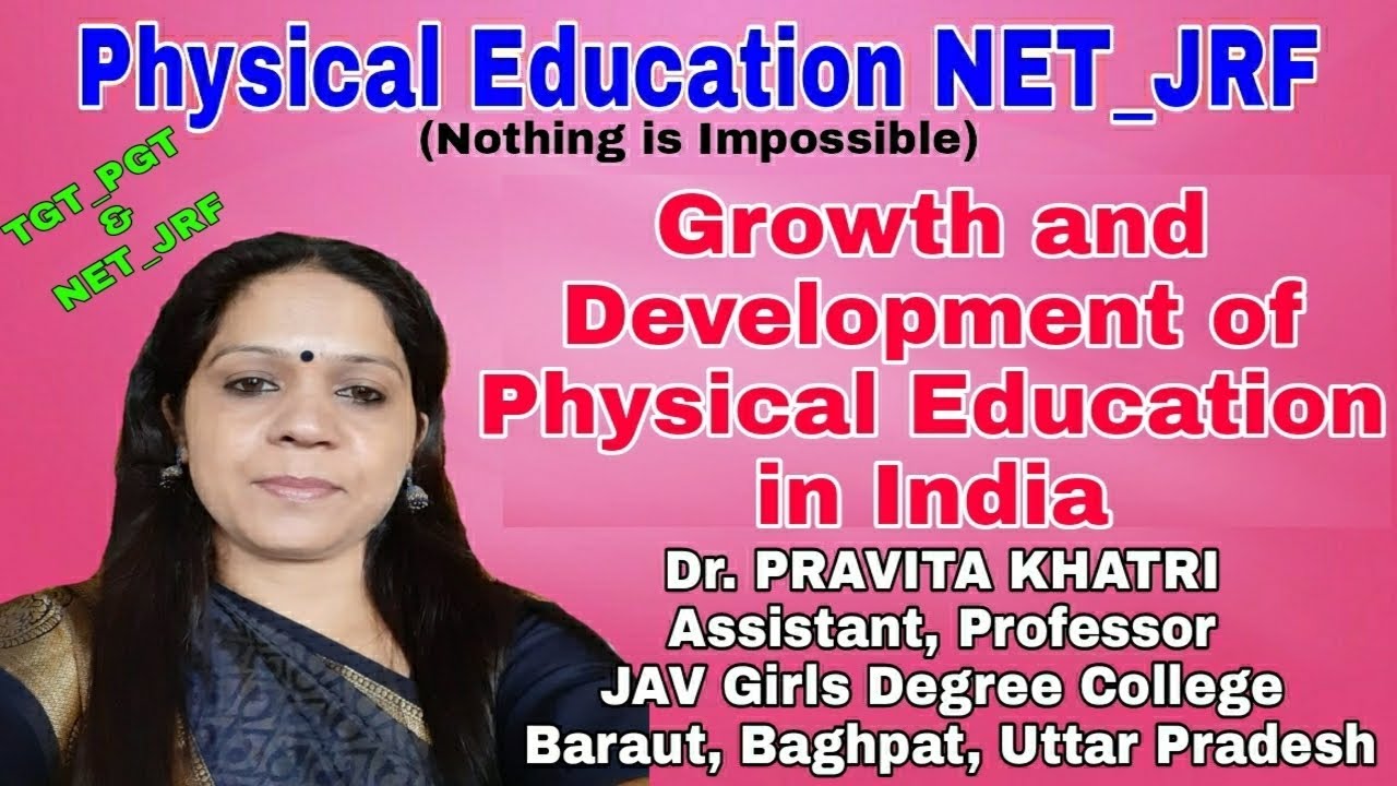 Growth and Development of Physical Education in India Lecture By Dr. Pravita Khatri Mam