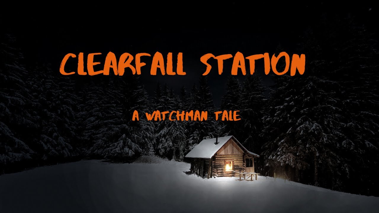 CLEARFALL STATION- a Watchman tale-nectar and magic