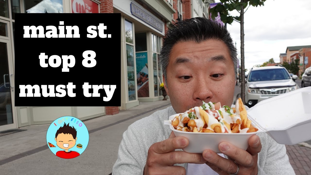 Top 8 Must Try Foods on Markham Main St.