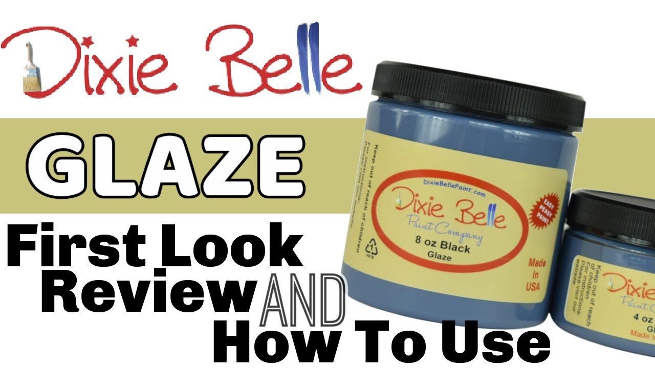 Dixie Belle Glazes & How To Use Them