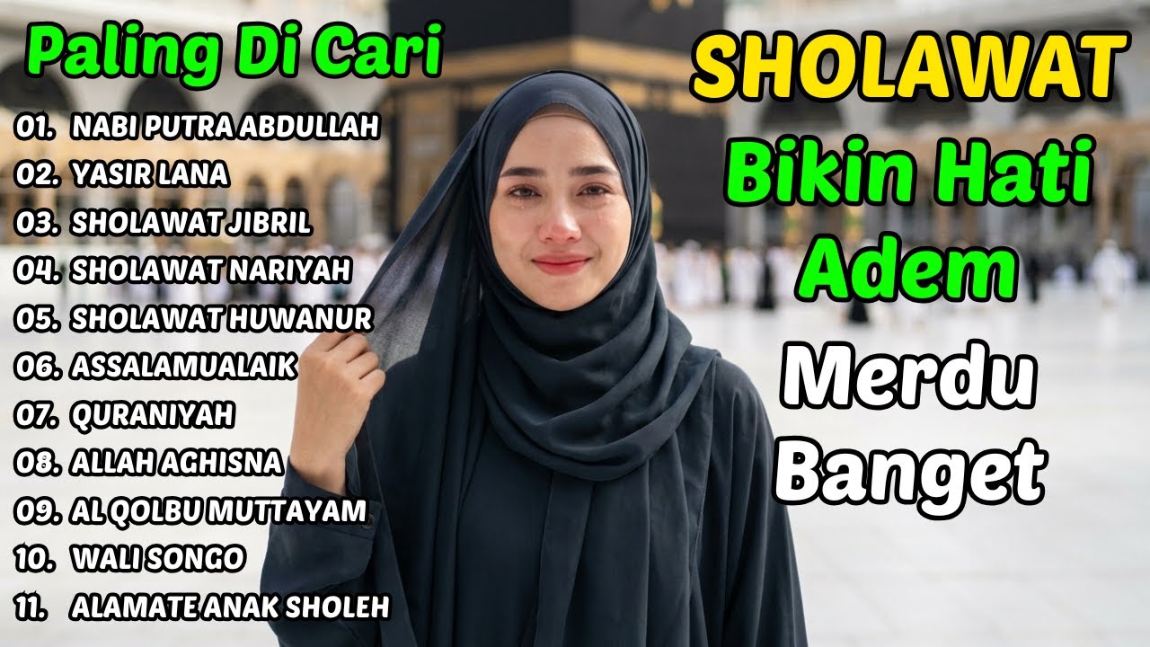 Sholawat Pilihan Sepanjang Masa | Lantunan Adem Bikin Nangis