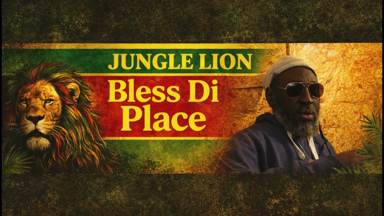 Jungle Lion - Bless Di Place