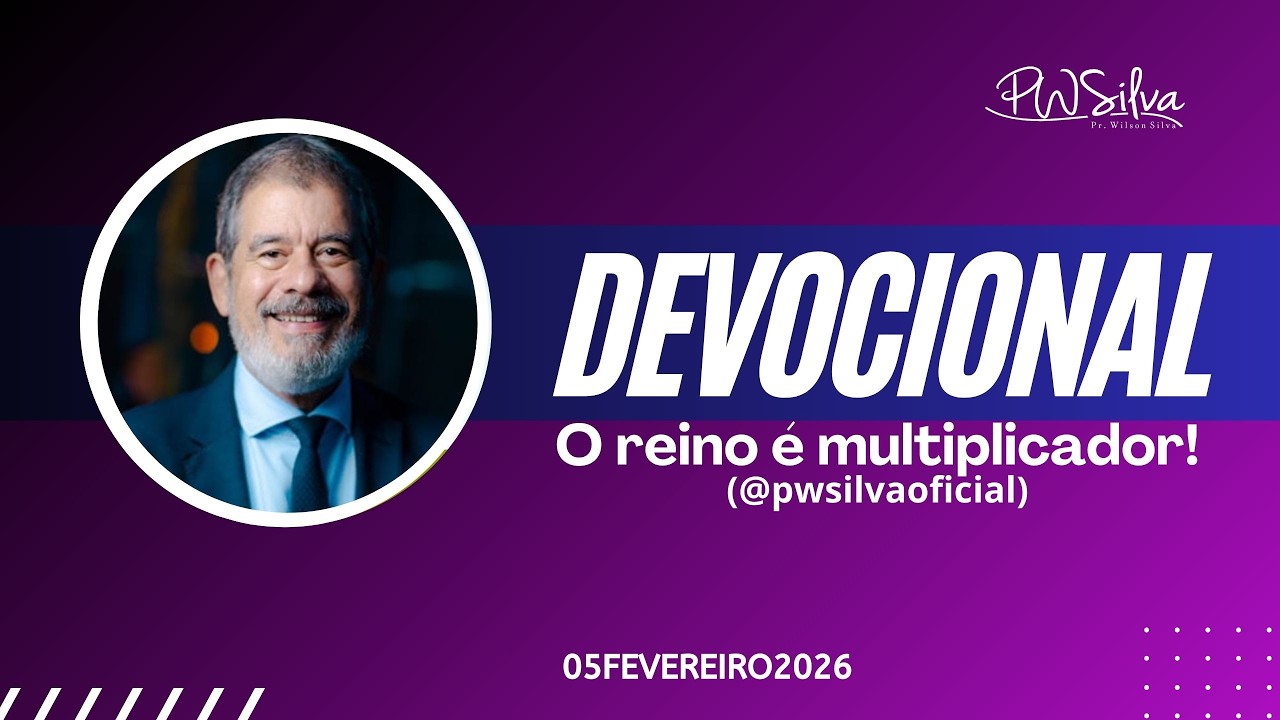 LIVE Oração das 7:00 Horas com Pr. Wilson Silva - O reino é multiplicador! 05/02/26