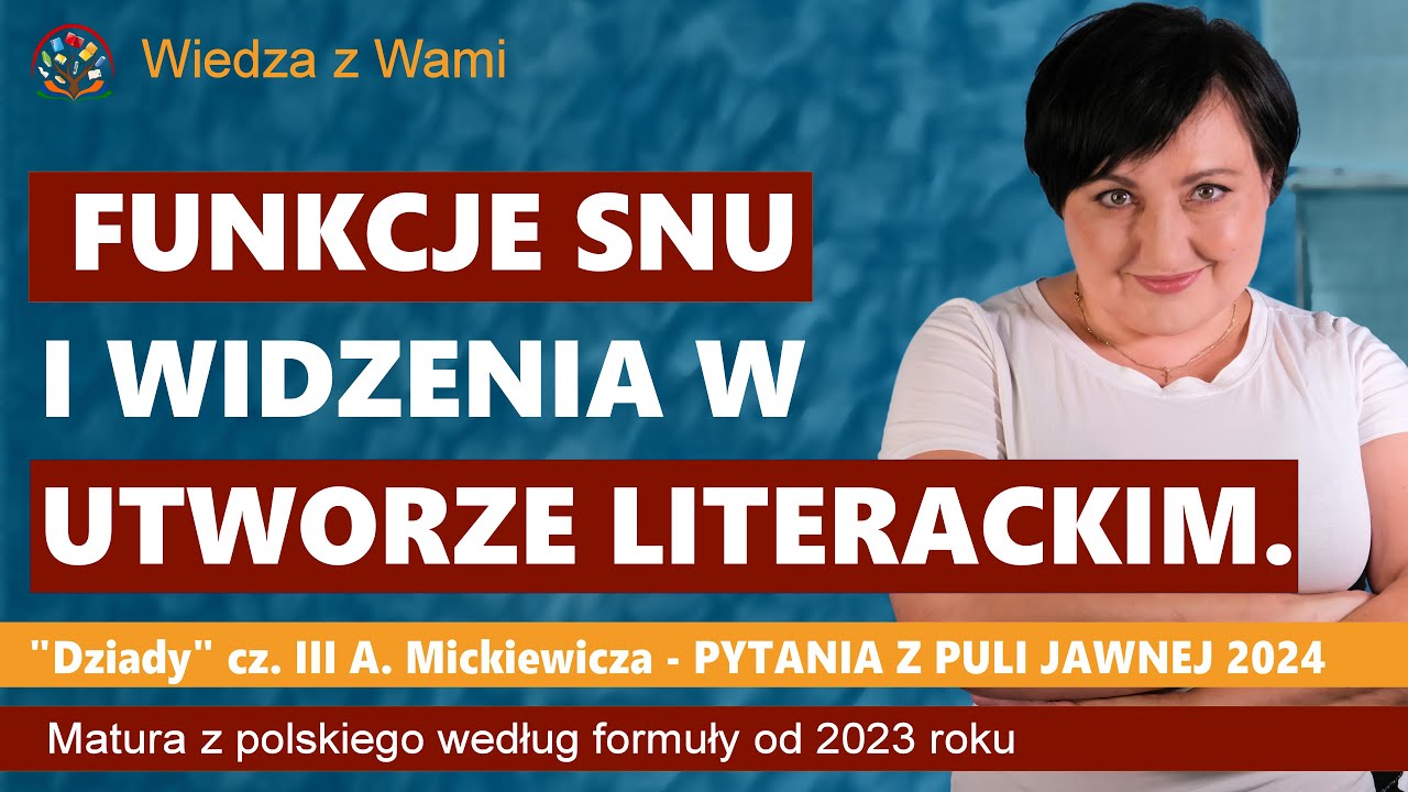 Funkcje snu i widzenia w utworze literackim. Om&oacute;w zagadnienie na podstawie 
