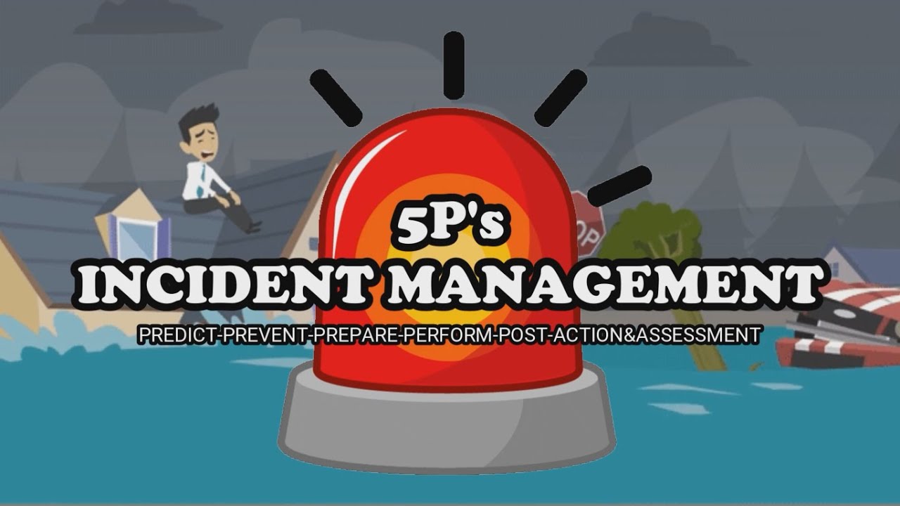 5 P's OF INCIDENT MANAGEMENT