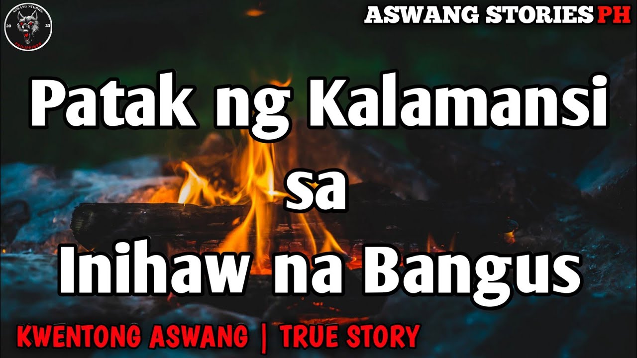PATAK NG KALAMANSI SA INIHAW NA BANGUS | Kwentong Aswang | True Story