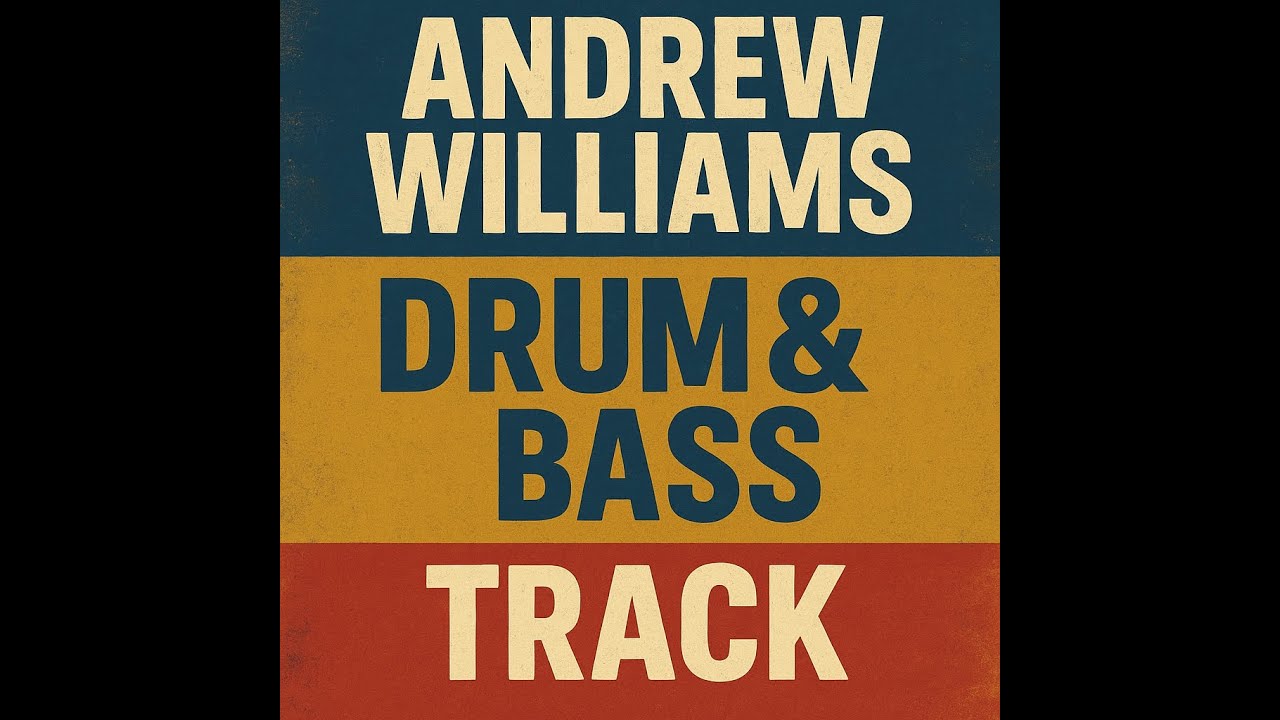 Andrew Williams &ndash; My First Drum & Bass Idea
