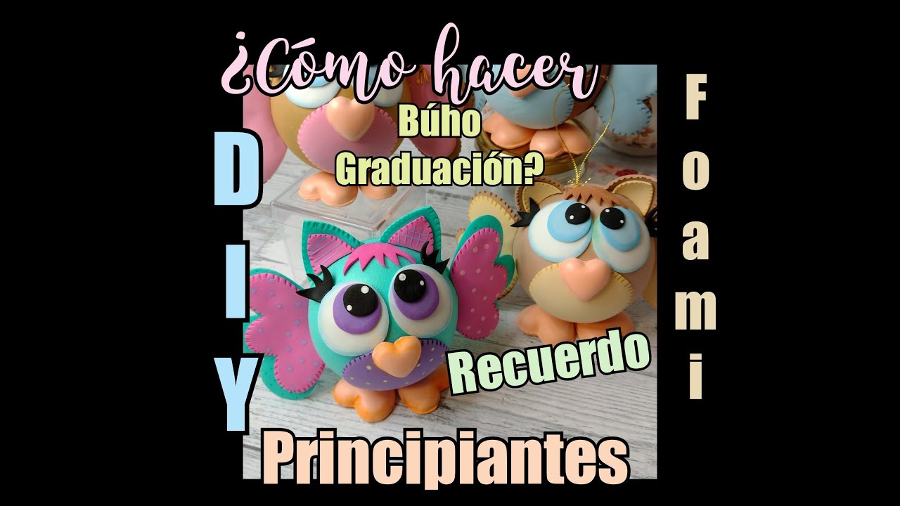 🦉🧑‍🎓 #recuerdos  #buho #foami #dulceros #graduación #manualidadesenfoami
