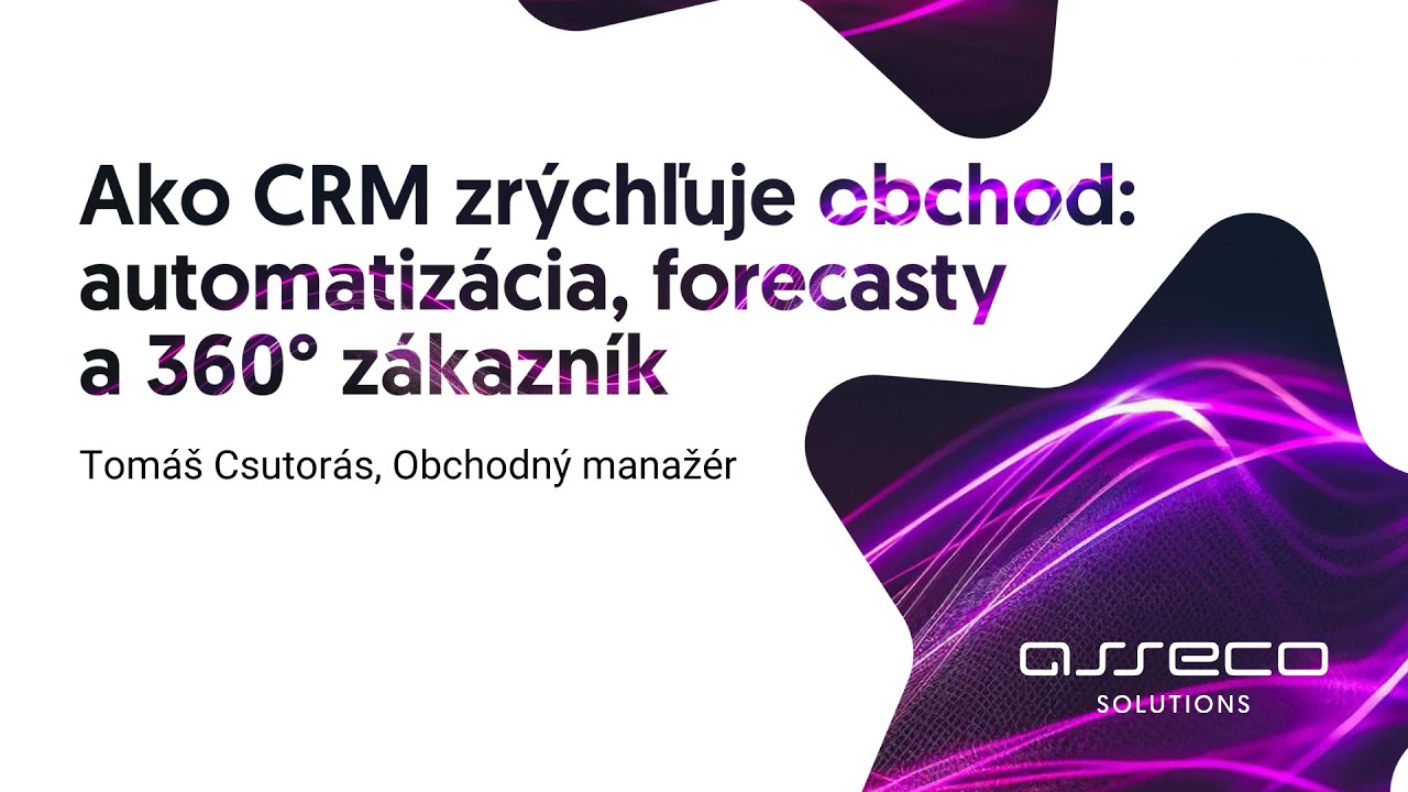 Ako CRM zrýchľuje obchod: automatizácia, forecasty a 360° zákazník