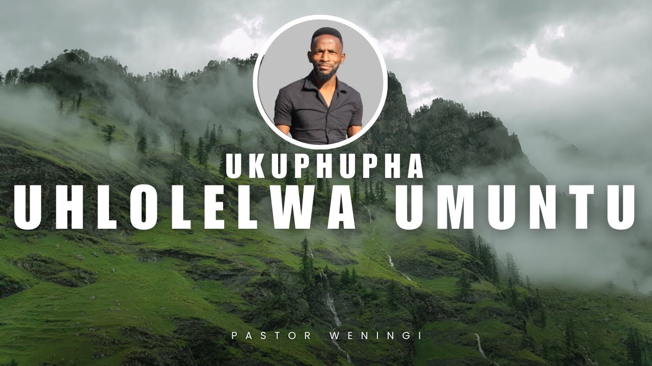 Ukuphupha uhlolelwa umuntu | @pastorweningi