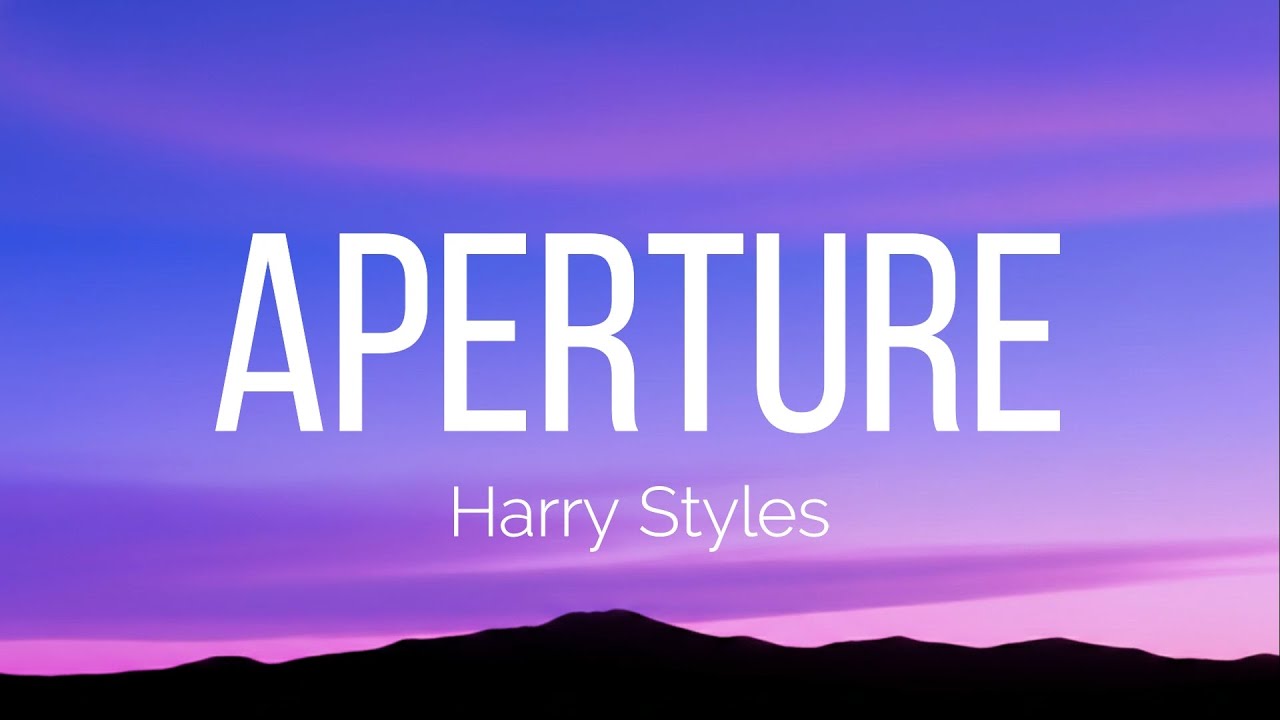 Harry Styles - Aperture (Lyrics)