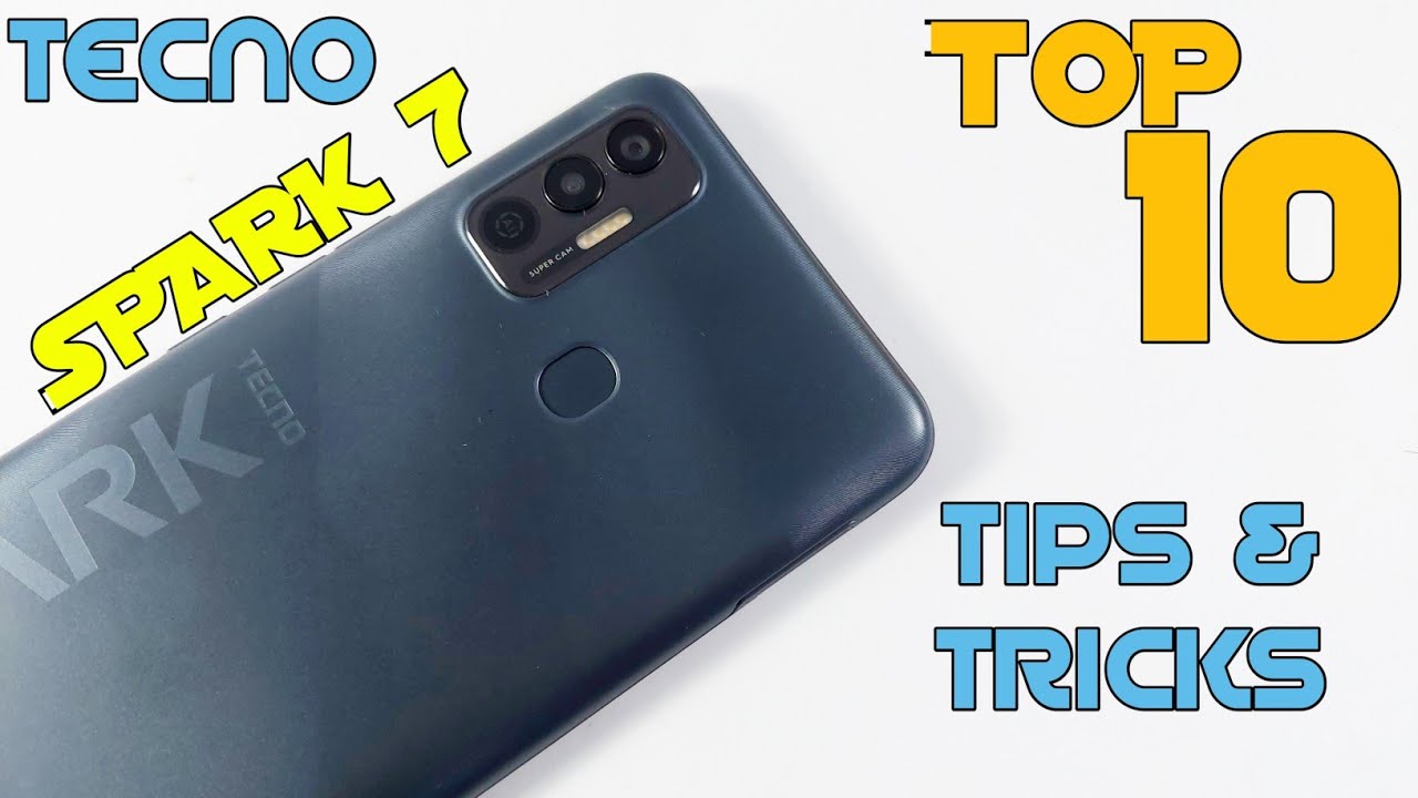 Top 10 Tips & Tricks Tecno Spark 7 You Need To Know