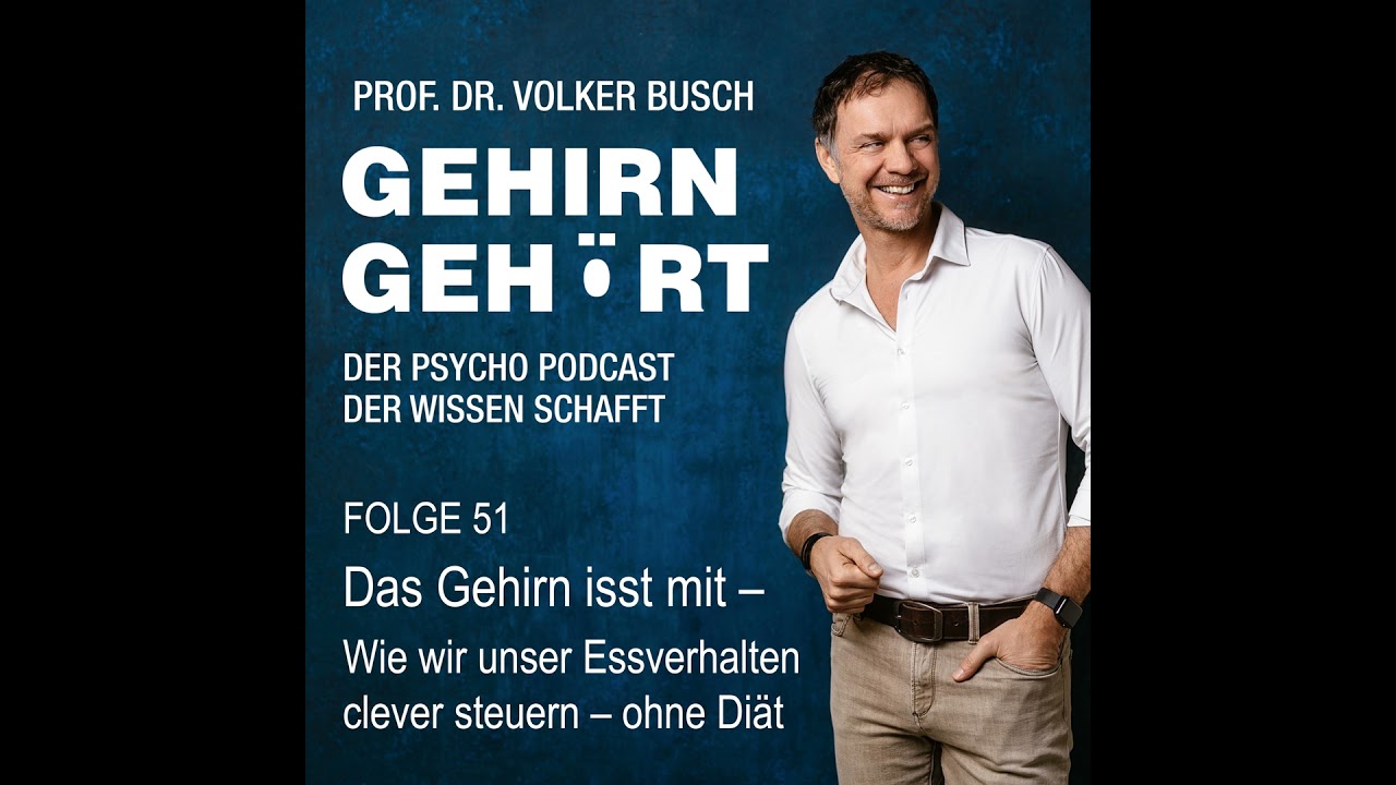 Das Gehirn isst mit - Wie wir unser Essverhalten clever steuern ohne Diät
