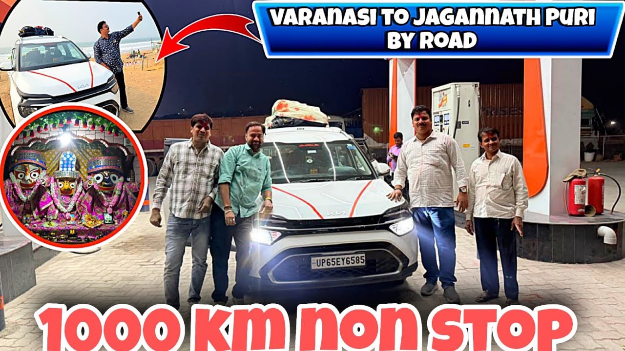 Varanasi to Jagannath Puri 🙏🏼, 1000 km non stop,🚗 Aisa trip pahli bar Kiya🔥