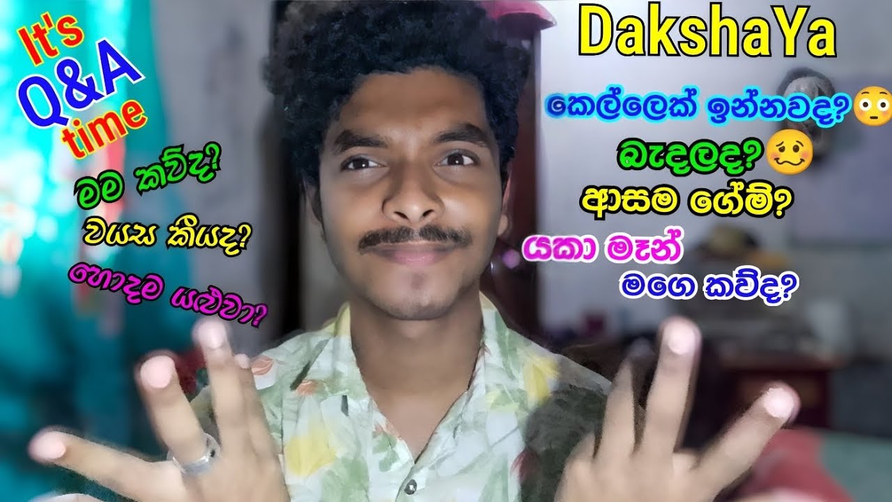 Dakshaya ගෙන් හැම ප්‍රශ්නෙකටම උත්තර | It's Q & A time| Dakshaya @dakshaya