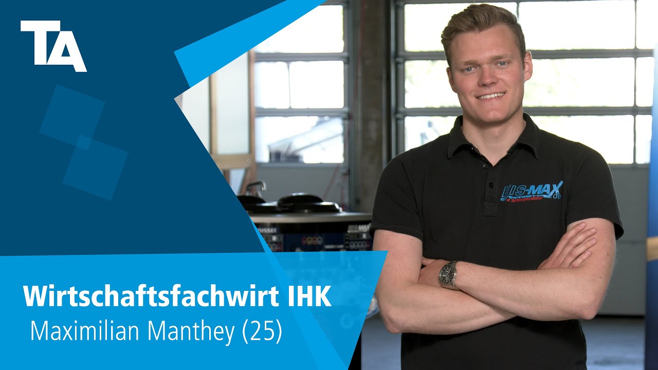 Wirtschaftsfachwirt IHK - Maximilian Manthey (25) - Erfahrungsbericht