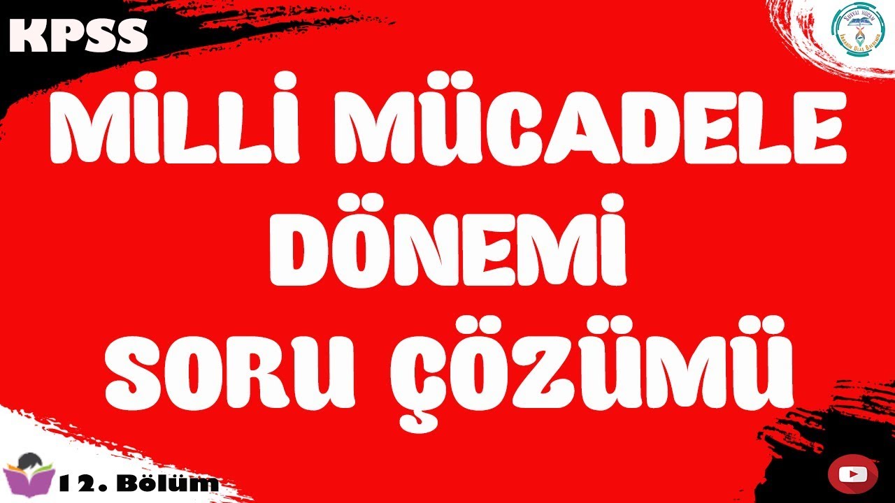 KPSS 2020 - Milli Mücadele Dönemi Soru Çözümü  - Tarih 12. Çözüm