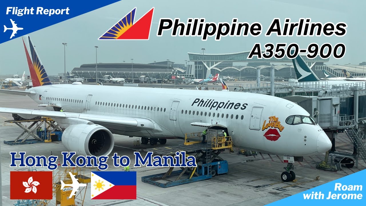 FLYING THE PAL LOVEBUS ❤️💋  | AIRBUS A350-900 REVIEW | PR319 HONG KONG 🇭🇰 to MANILA 🇵🇭