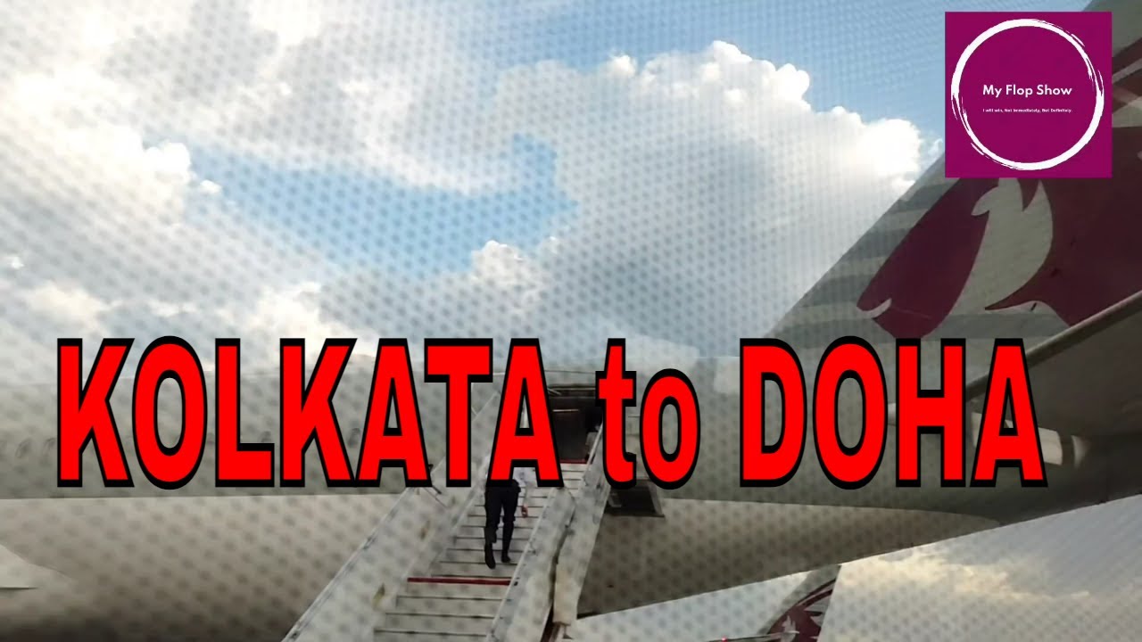 Kolkata to Doha (Qatar Airways. QR 541)   #qatarairways #kolkata #dumdumairport #review