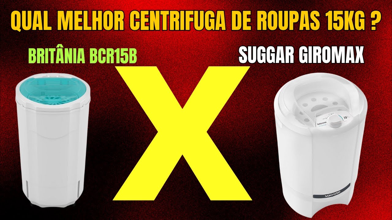 Qual Melhor Centrifuga de Roupas 15Kg  Britânia BCR15B ou Suggar Giromax