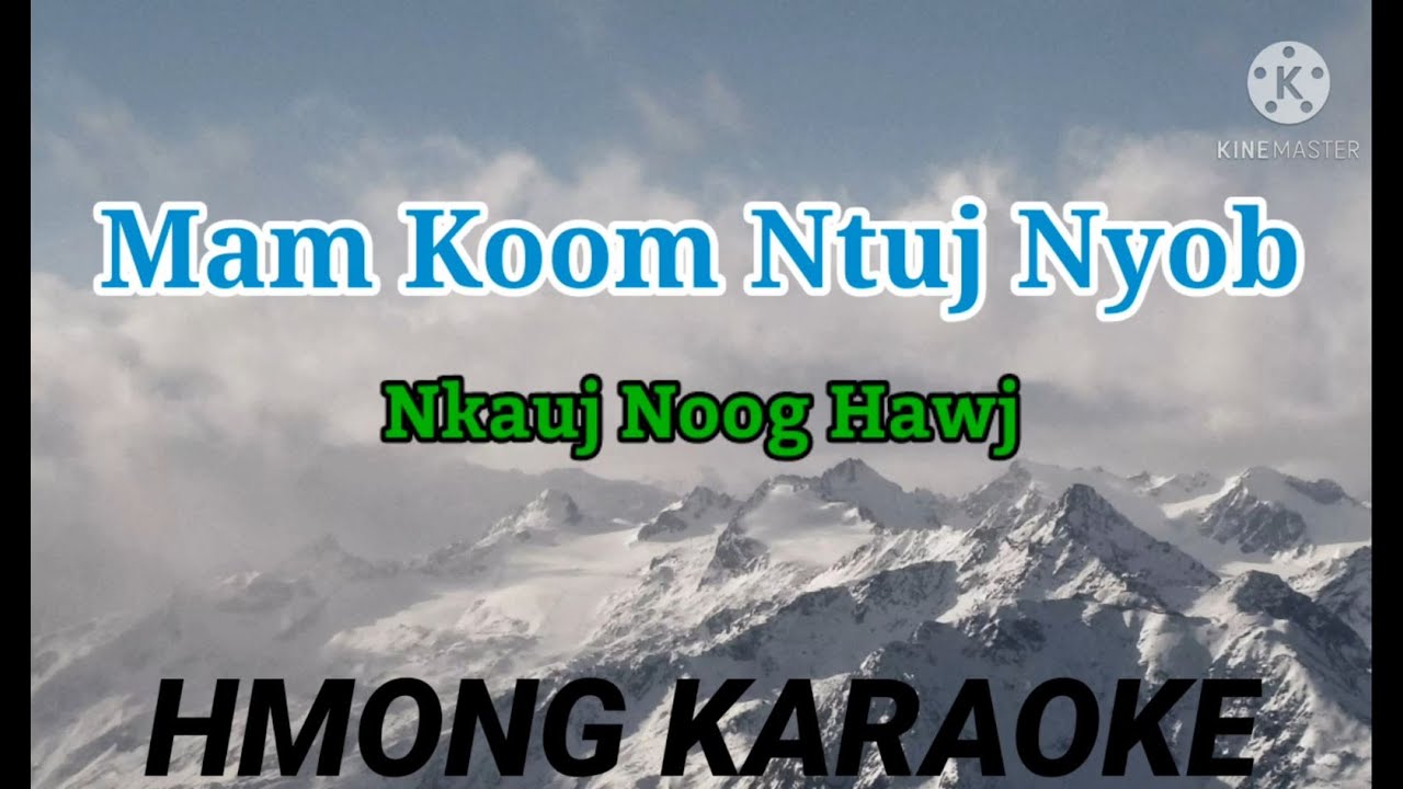 Mam Koom Ntuj Nyob Karaoke by Nkauj Noog Hawj