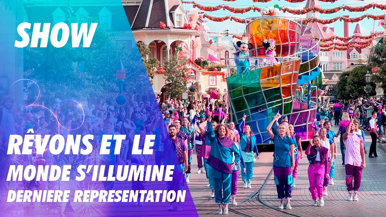 Rêvons... et le Monde s'illumine | Last Performance 2022 | Dream… and Shine Brighter | Disneyland P