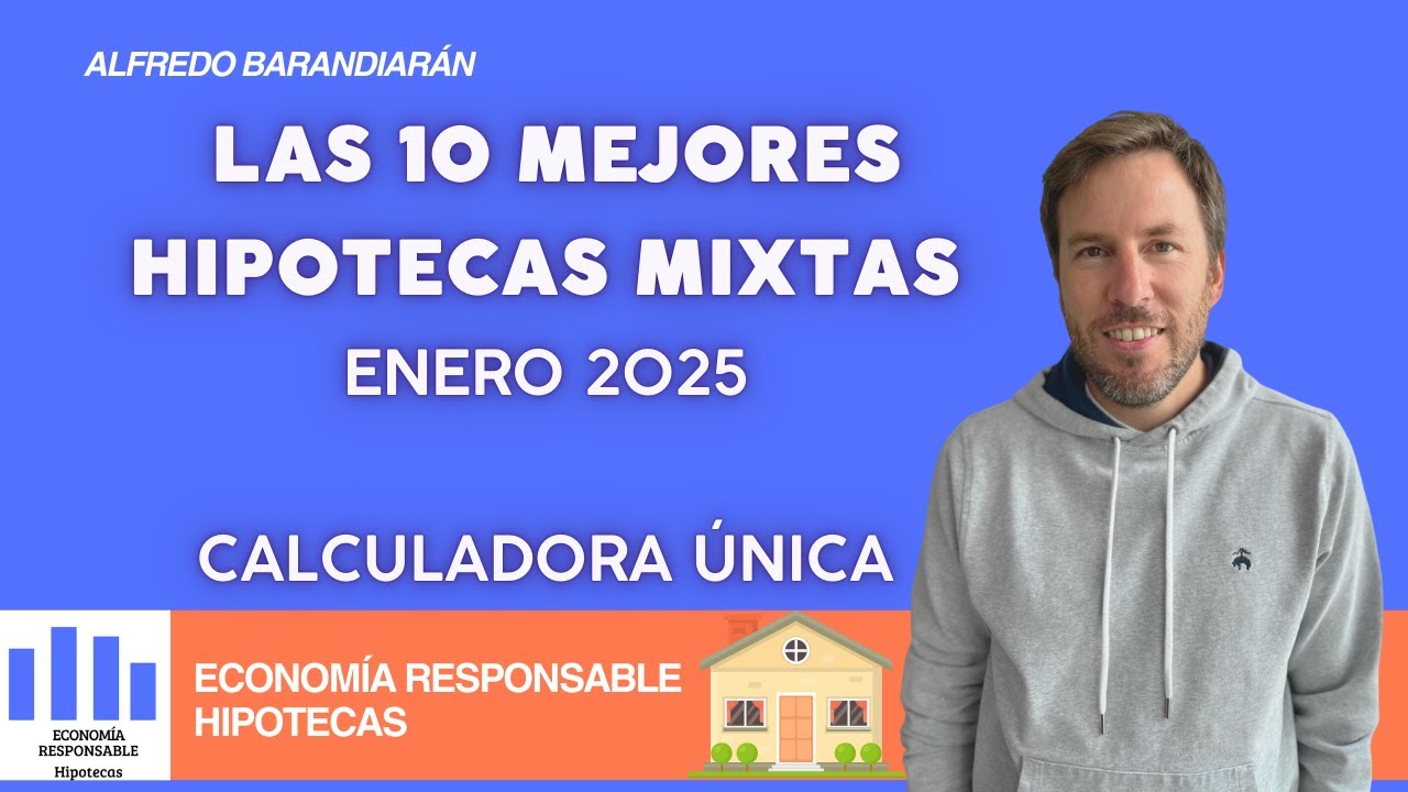 Las 10 mejores hipotecas mixtas de enero 2025: los mejores bancos para una hipoteca a tipo fijo