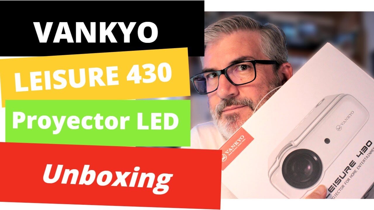 PROYECTOR LED VANKYO LEISURE 430 | UNBOXING