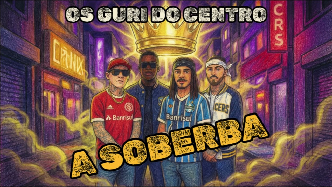 A SOBERBA - Os Guri do Centro