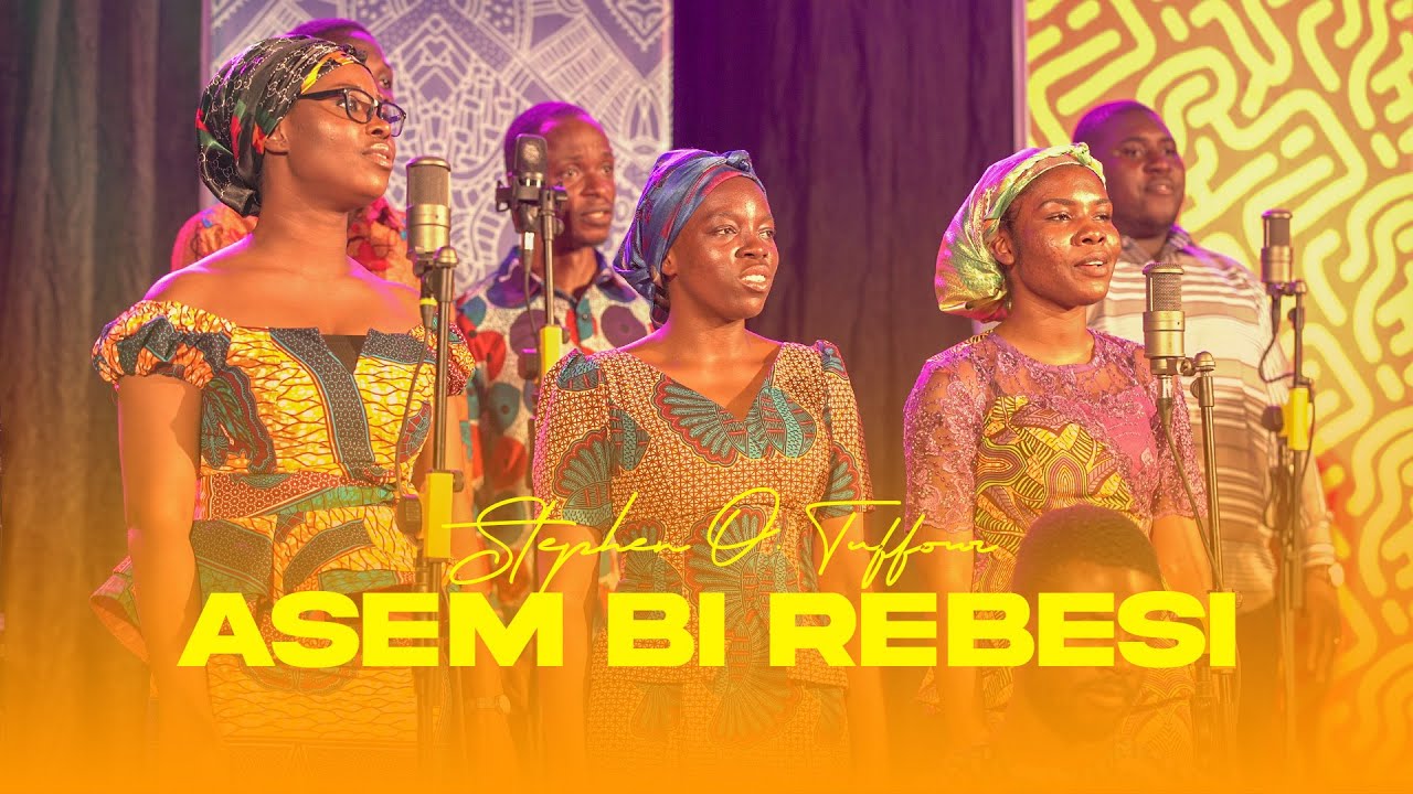ASEM BI REBESI - STEPHEN O. TUFFOUR | FREEDOM CHOIR GHANA