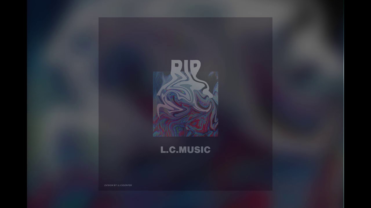 L.C Music - R.I.P