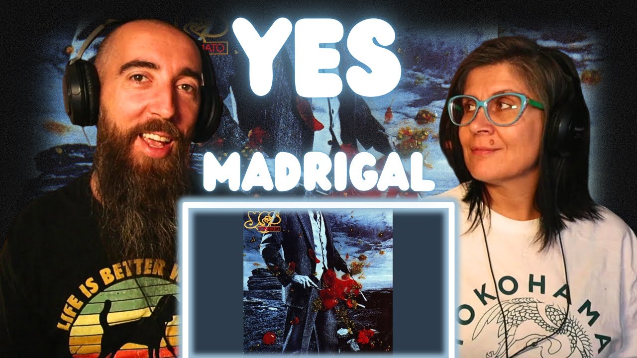 YES - Madrigal (REACTION) with my wife