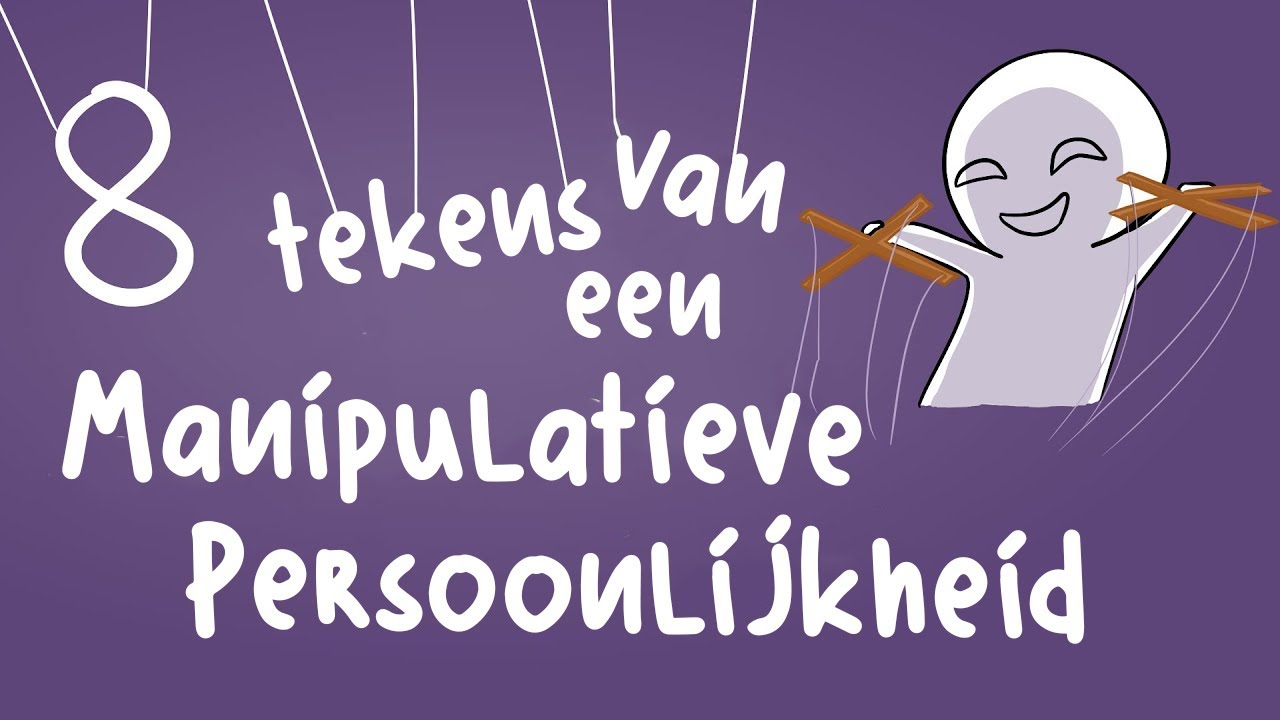 8 Tekens van een Manipulatieve Persoonlijkheid