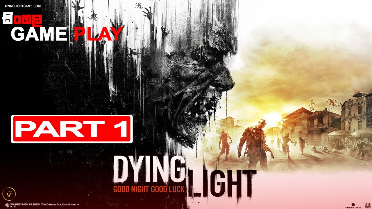 Dying Light - Part 1 sinhala game play.
