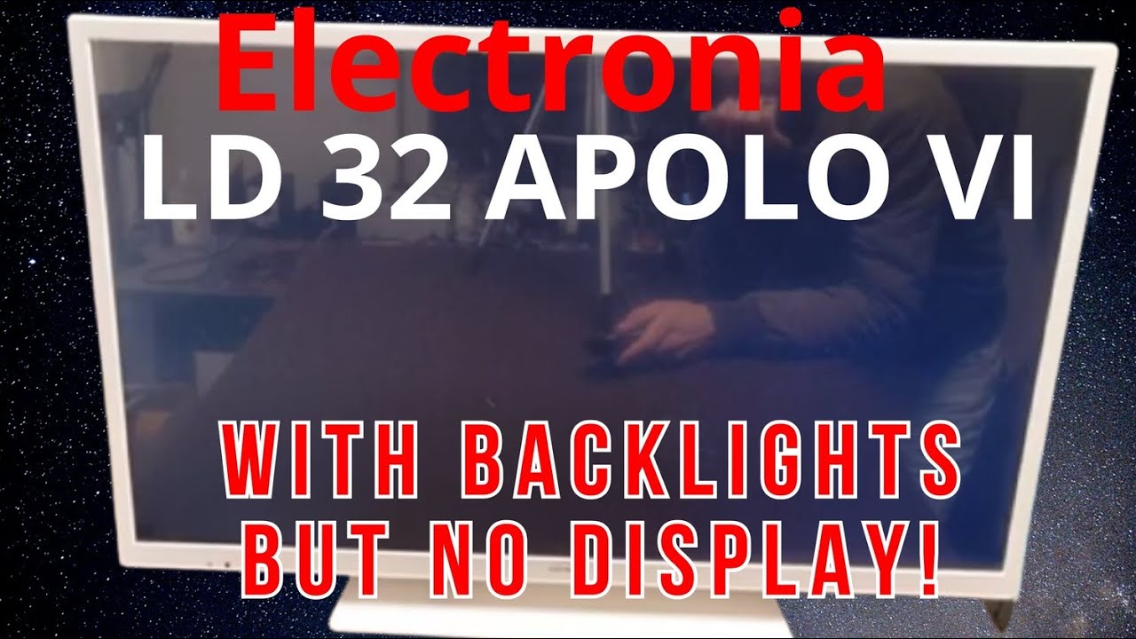 #41 - TV Electronia LD 32 APOLO VI | No display , only Backlights...