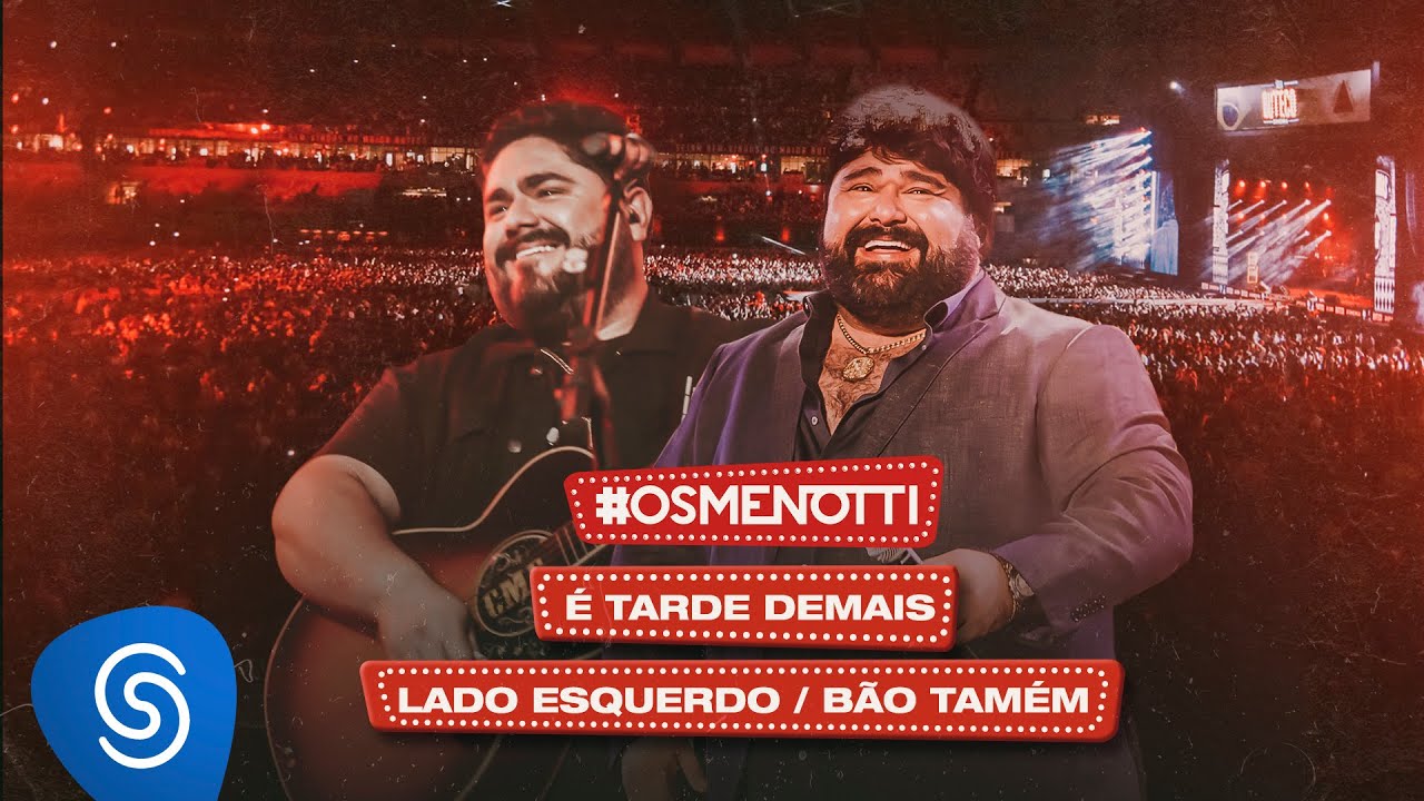 César Menotti & Fabiano - É Tarde Demais / Do Lado Esquerdo / Bão Tamém (Clipe Oficial)