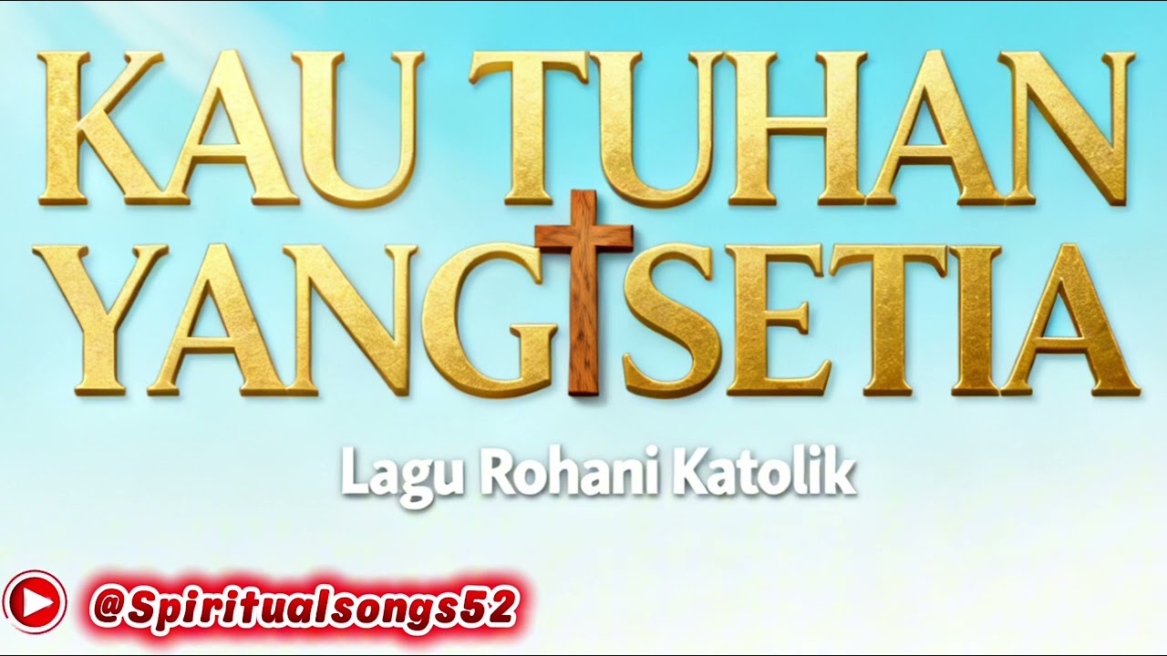 Kau Tuhan Yang Setia II Lagu Rohani Katolik 2026 