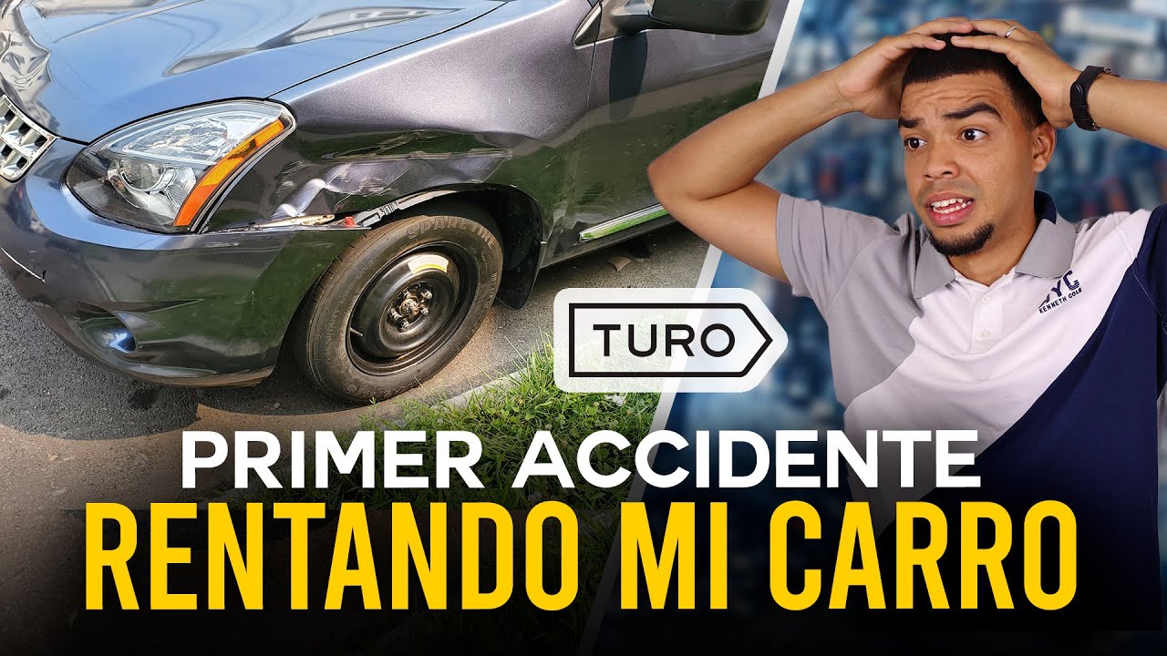 PRIMER ACCIDENTE RENTANDO MI CARRO EN TURO
