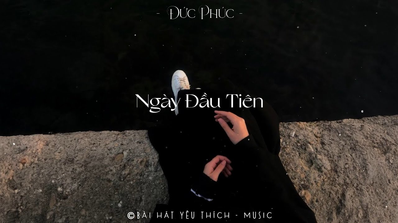 Ngày Đầu Tiên, Dù Cho Tận Thế, Khó Vẽ Nụ Cười - Những Ca Khúc Hits Nhạc Trẻ Hay Nhất Triệu View 2025