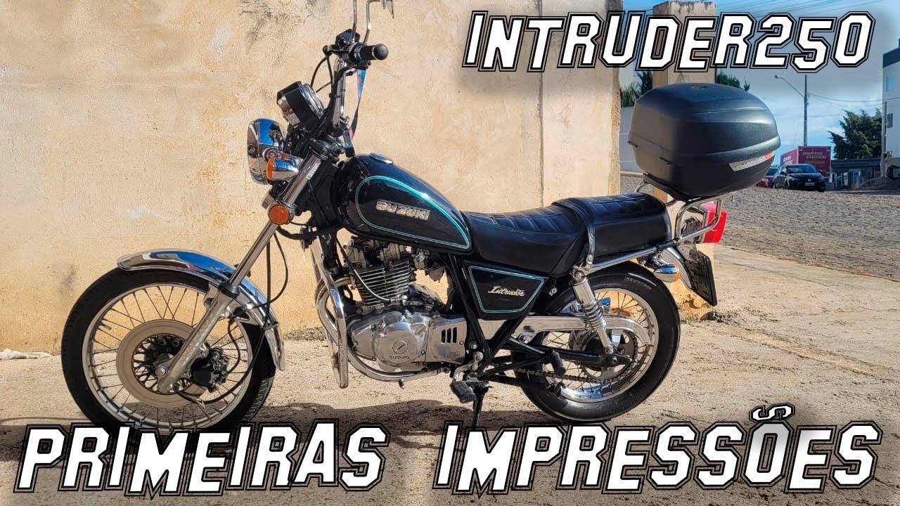 SUZUKI INTRUDER 250 - PRIMEIRAS IMPRESSÕES (repost)