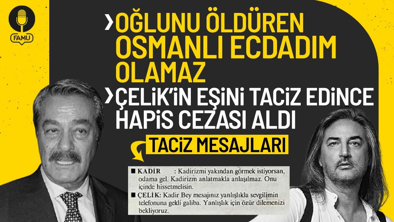 Kadir İnanır'ın hayat hikayesi | Çelik'in eşine attığı taciz mesajları | Osmanlı hakkındaki görüşü