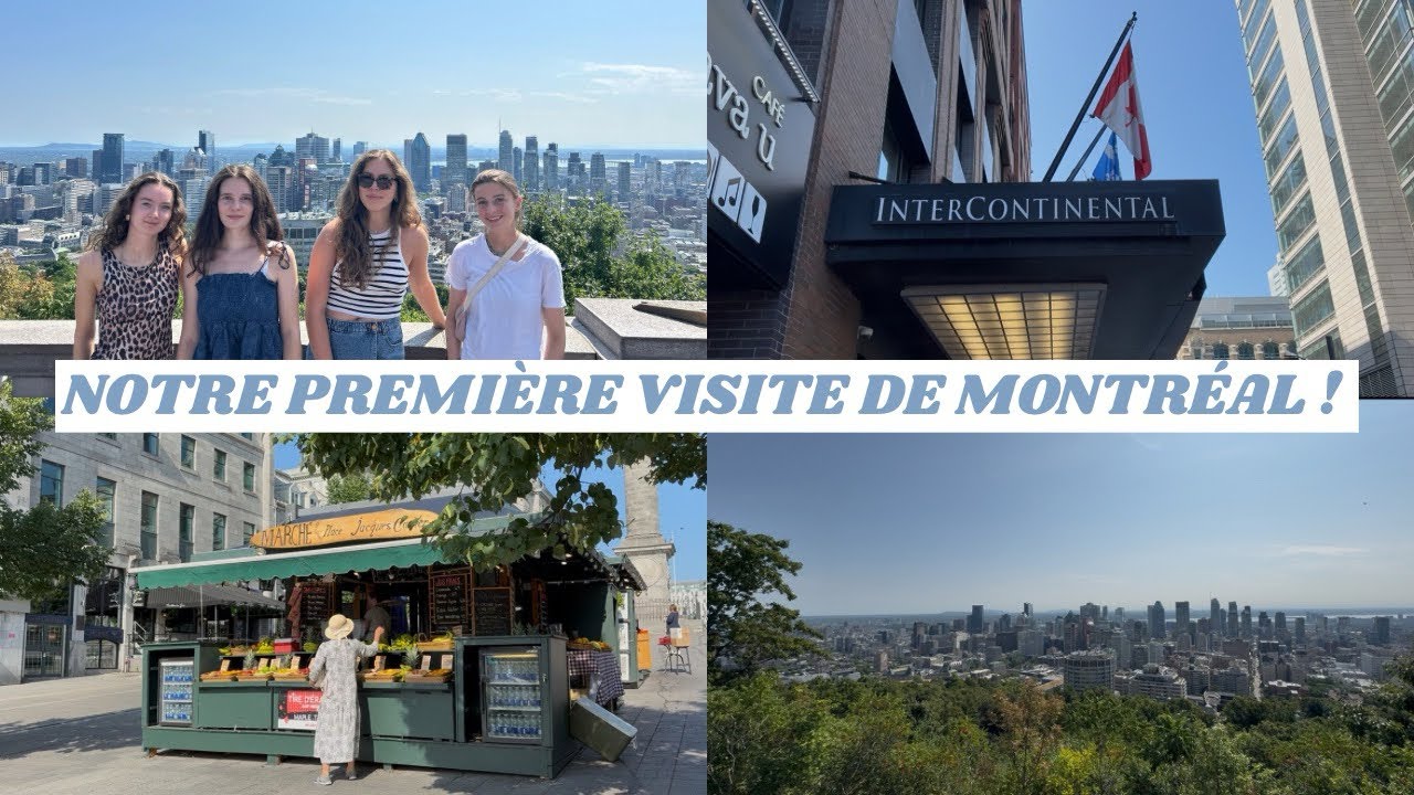 NOTRE PREMIÈRE VISITE DE MONTRÉAL !!