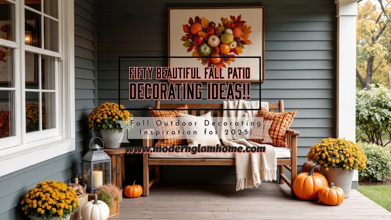 50 Beautiful Fall Patio Decorating Ideas for 2025 | Modern Glam Home