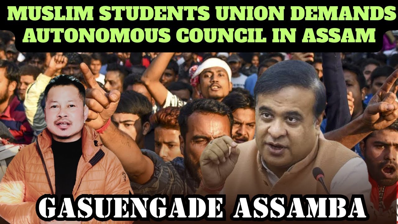 Muslim Students Union demands for Muslim Autonomous Council in Assam| Refar Marak18