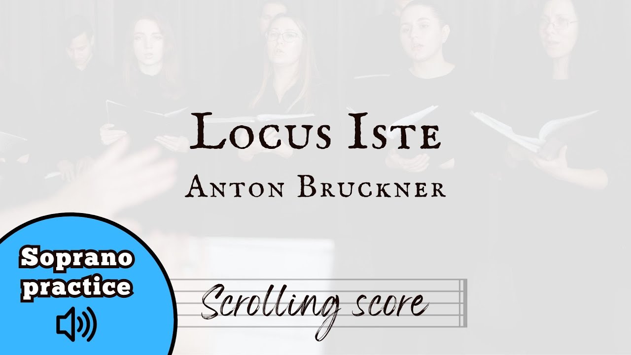 Locus Iste - Bruckner - Soprano practice with score