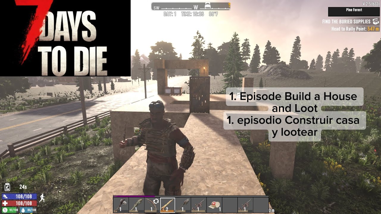 7 Days to die  1st. EP  Build a house, Looting, fighting Zombies. 💯🔥