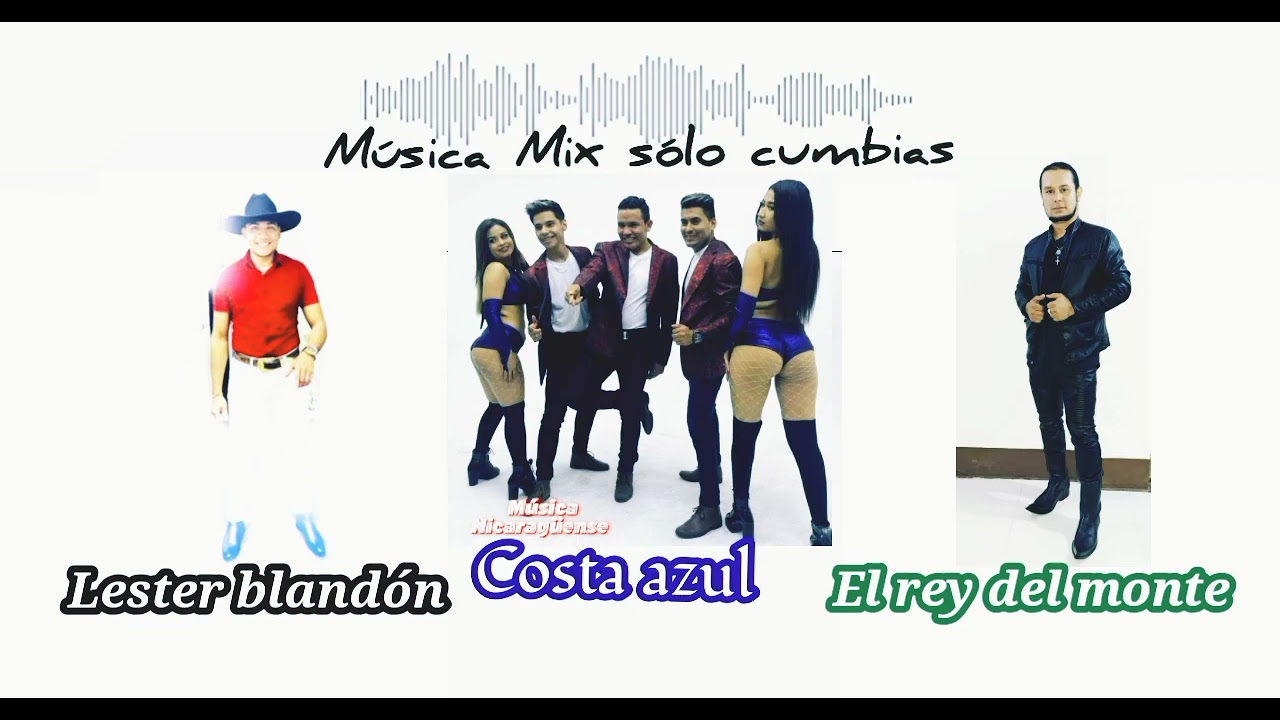 Música mix sólo cumbias _-_lester blandón, costa azul y el rey del monte