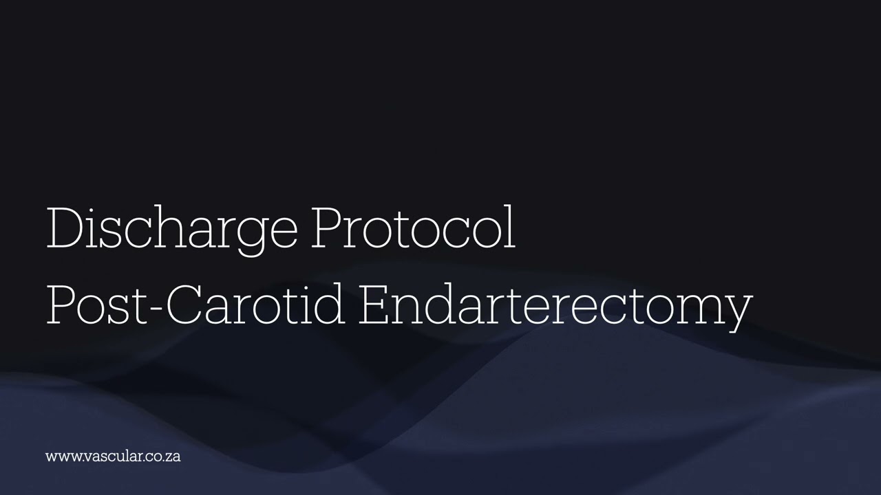 Carotid Endarterectomy - Discharge Protocol