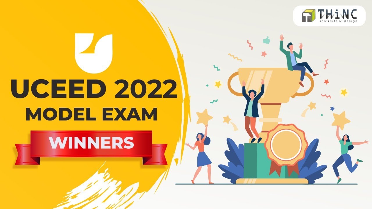 UCEED 2022 | UCEED MODEL EXAM | UCEED THiNC MODEL EXAM WINNERS | DESIGN ENTRANCE EXAM 2022