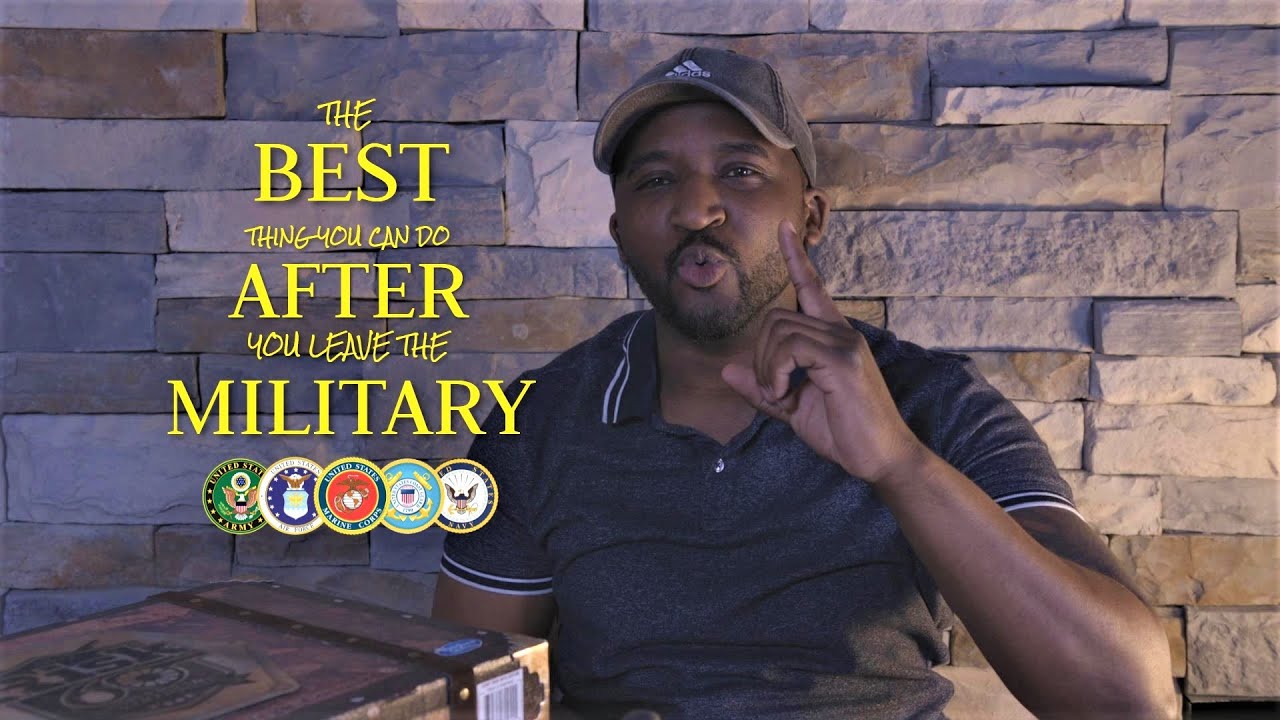 DO THIS after you LEAVE the MILITARY